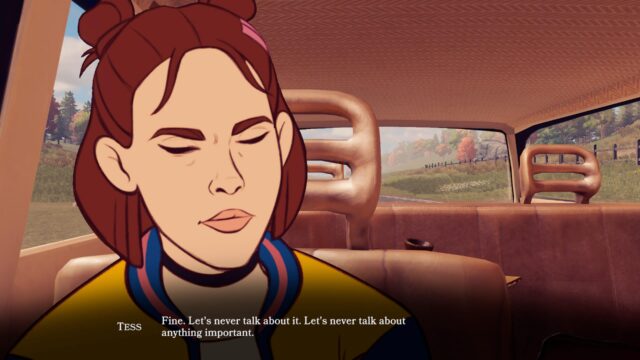Screenshot of the game Open Roads showing Tess looking upset saying, "Fine. Let's never talk about it. Let's never talk about anything important."