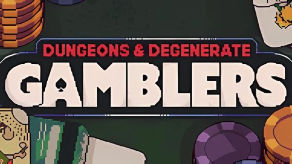 Dungeons & Degenerate Gamblers