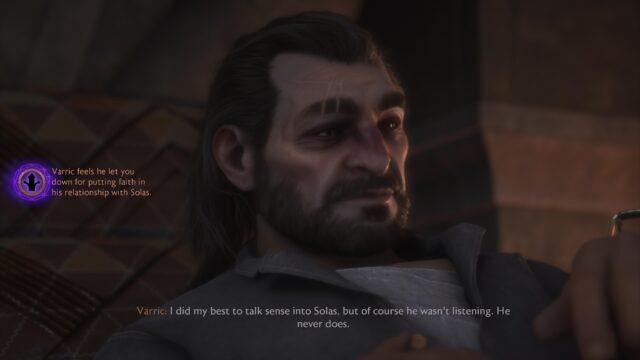 A screenshot from the game Dragon Age: The Veilguard. In the screenshot, Varric is saying, "I did my best to talk sense into Solas, but of course he wasn't listening. He never does." and a indicator appears on the screen that says, "Varric feels he let you down for putting faith in his relationship with Solas."