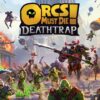Key Art for the game Orcs Must DIe! Deathtrap
