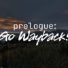 Prologue Go Wayback key art