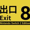 The Exit 8 Nintendo Switch 2 edition