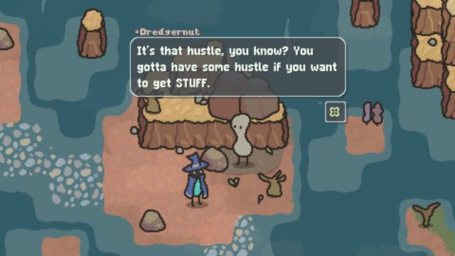 A screenshot from the game Scrabdackle. The person speaking in the screenshot is named Dredgernut and they say, "It's that hustle, you know? You gotta have some hustle if you want to get STUFF."