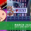 Feature Image for the March 2026 Indie Game Wrap-Up