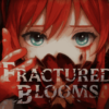 Fractured Blooms