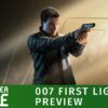 007 First Light Preview