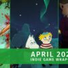 Header image for indie game wrap-up for April 2026