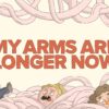 My Arms Are Longer Now key art