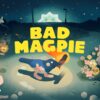 Bad Magpie key art