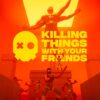 Killing Things With Your Friends key art